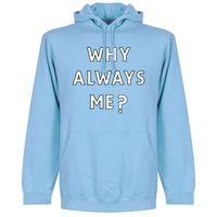 Why Always Me? Hoodie - thumbnail