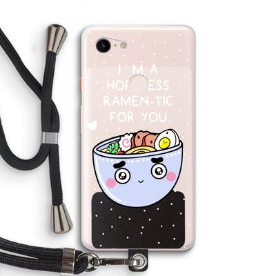 I'm A Hopeless Ramen-Tic For You: Pixel 3 XL Transparant Hoesje met koord