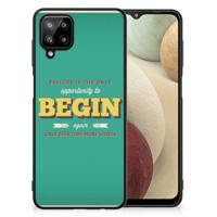 Samsung Galaxy A12 | Telefoon Hoesje | met tekst Quote Begin