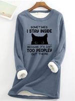 Funny Women Sometimes I Stay Inside Because It's Just Too People Out There Warmth Fleece Sweatshirt - thumbnail