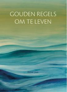 Gouden regels om te leven (Paperback)