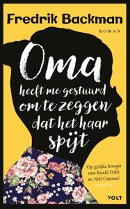 Oma heeft me gestuurd om te zeggen dat het haar spijt (Paperback)