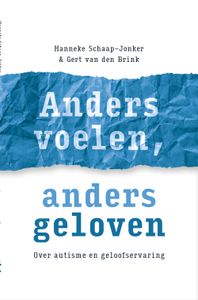 Anders voelen, anders geloven - Hanneke Schaap-Jonker, Gert van den Brink - ebook