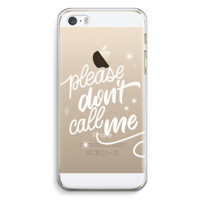 Don't call: iPhone 5 / 5S / SE Transparant Hoesje