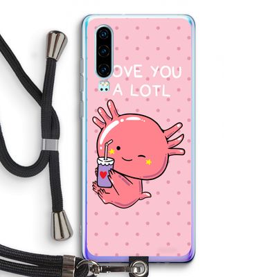 Love You A Lotl: Huawei P30 Transparant Hoesje met koord
