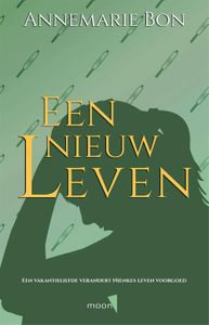 Een nieuw leven - Annemarie Bon - ebook