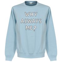 Why Always Me? Crew Neck Sweater - thumbnail