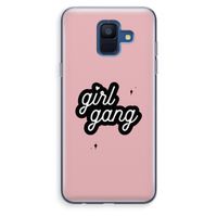 Girl Gang: Samsung Galaxy A6 (2018) Transparant Hoesje