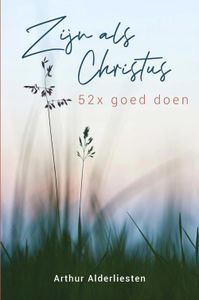 Zijn als Christus - Arthur Alderliesten - ebook