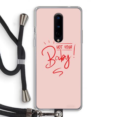 Not Your Baby: OnePlus 8 Transparant Hoesje met koord