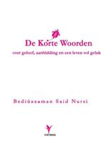 De korte woorden van Bediuzzaman Said Nursi over geloof, aanbidding en een leven vol geluk (Paperbac