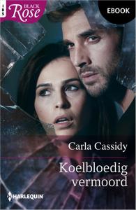 Koelbloedig vermoord - Carla Cassidy - ebook