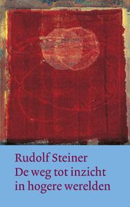 De weg tot inzicht in hogere werelden - Rudolf Steiner - ebook