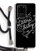 Laters, baby: Samsung Galaxy S20 Ultra Transparant Hoesje met koord