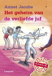 Het geheim van de verliefde juf - Annet Jacobs - ebook