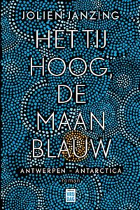 Het tij hoog, de maan blauw - Jolien Janzing - ebook