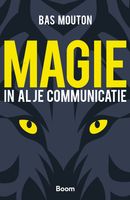 Magie in al je communicatie - Bas Mouton - eBook (9789058757081) - thumbnail