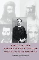 Rudolf Steiner - meester van de witte loge (Hardback)