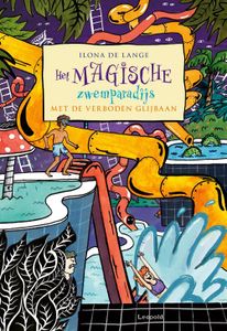 Het magische zwemparadijs met de verboden glijbaan - Ilona de Lange - ebook