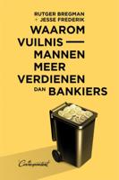 Waarom vuilnismannen meer verdienen dan bankiers (Paperback) Waarom vuilnismannen meer verdienen dan bankiers (Paperback)