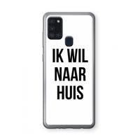 Ik wil naar huis: Samsung Galaxy A21s Transparant Hoesje