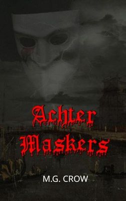 Achter maskers - M.G. Crow - ebook