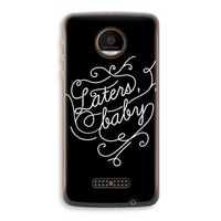 Laters, baby: Motorola Moto Z Force Transparant Hoesje