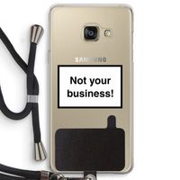 Not your business: Samsung Galaxy A3 (2016) Transparant Hoesje met koord