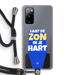 Laat de zon in je hart: Samsung Galaxy S20 FE / S20 FE 5G Transparant Hoesje met koord