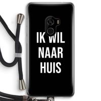Ik wil naar huis - Zwart: Xiaomi Mi Mix 2 Transparant Hoesje met koord