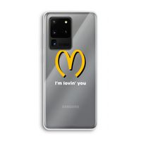 I'm lovin' you: Samsung Galaxy S20 Ultra Transparant Hoesje
