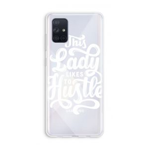 Hustle Lady: Galaxy A71 Transparant Hoesje