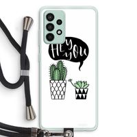 Hey you cactus: Samsung Galaxy A52s 5G Transparant Hoesje met koord