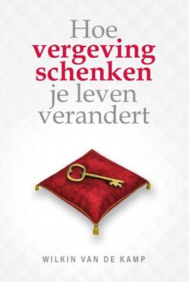 Hoe vergeving schenken je leven verandert (Hardback)