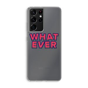Whatever: Samsung Galaxy S21 Ultra Transparant Hoesje