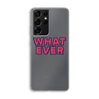 Whatever: Samsung Galaxy S21 Ultra Transparant Hoesje