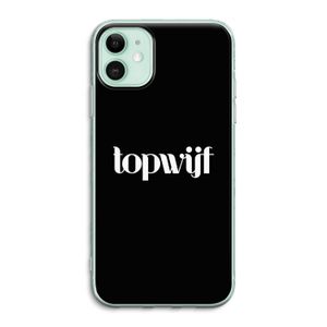 Topwijf Zwart: iPhone 11 Transparant Hoesje