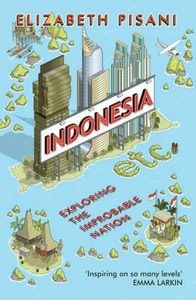 Reisverhaal Indonesia etc. - Exploring the Improbable Nation | Elizabe