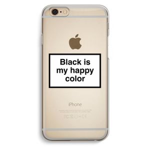 Black is my happy color: iPhone 6 / 6S Transparant Hoesje