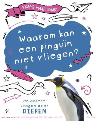 Waarom kan een pinguïn niet vliegen? (Hardback)