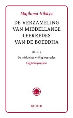 Majjhima-Nikaya - 2 De middelste vijftig leerredes (Majjhimapannasa) - - ebook