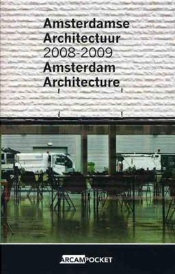 Amsterdamse Architectuur 2008-2009 / Amsterdam Architecture 2008-2009 (Paperback)