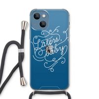 Laters, baby: iPhone 13 Transparant Hoesje met koord