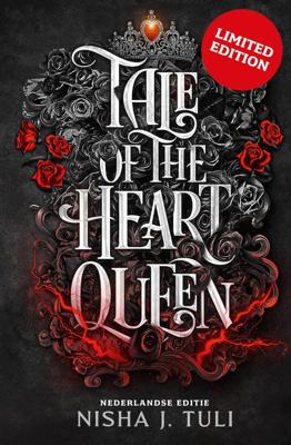 Tale of the Heart Queen - Limited edition - Nisha J. Tuli - ebook