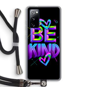 Be Kind: Samsung Galaxy S20 FE / S20 FE 5G Transparant Hoesje met koord