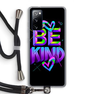 Be Kind: Samsung Galaxy S20 FE / S20 FE 5G Transparant Hoesje met koord