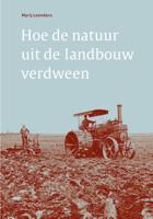 Hoe de natuur uit de landbouw verdween (Paperback)