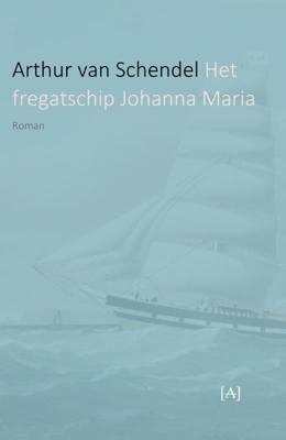 Het fregatschip Johanna Maria (Paperback)