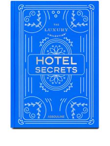 Assouline livre The Luxury Collection: Hotel Secrets - Bleu