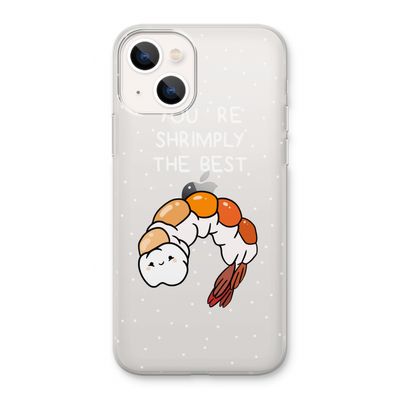 You're Shrimply The Best: iPhone 13 Transparant Hoesje